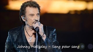 Johnny Hallyday - Sang pour sang Paroles