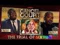 The trial of tekashi 6ix9ine  cancel court ep 2