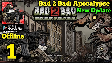 Bad 2 Bad: Apocalypse Gameplay Walkthrough Part 1 (Android)