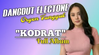 DANGDUT ORGEN TUNGGAL KODRAT FULL ALBUM TERBARU 2026