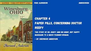 Winesburg, Ohio by Sherwood Anderson | Ch. 4 Paper Pills, Concerning Doctor Reefy | Free Audiobook
