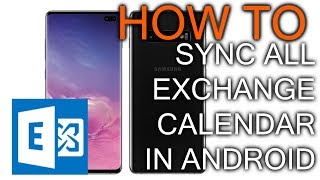 how to fully sync exchange calendar in android