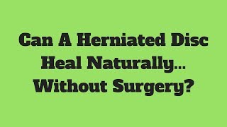 Can A Herniated Disc Heal Naturally... Without Surgery? | Philadelphia, PA | Limerick, PA