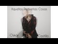 Aquellas Pequeñas Cosas (Joan Manuel Serrat). Cover Oskar Castillo