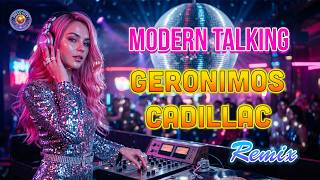 Modern Talking - Geronimo's Cadillac Disco Remix 🔥 80s Retro Dance Mix Party Hits