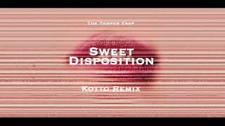 The Temper Trap - Sweet Disposition (Kotto Remix)