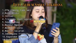 Full Album sasya arkhisna terpopuler 2021 🔴 OTW | ROSO ATIKU