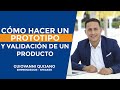 Cómo hacer un Prototipo y Validación de un Producto o Servicio.