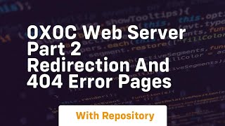 0x0c web server part 2 redirection and 404 error pages