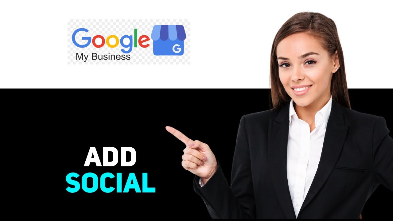 How To Add Social Media To Google My Business 2025