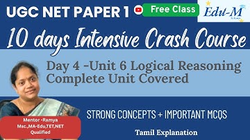 UGC NET Paper 1 | Day 4 | Unit 6 | 10 day Crash Course | Complete Unit covered | Logical reasoning