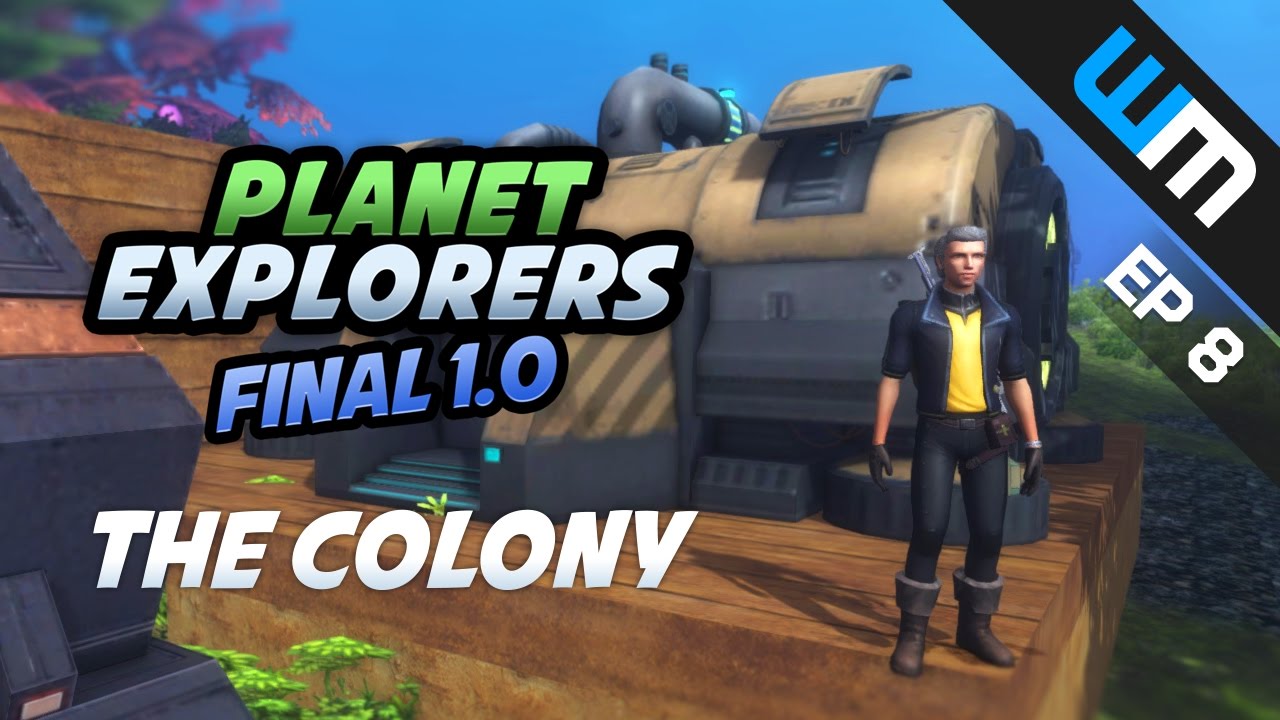 Planet Explorers Gameplay 2016 - The Colony - Ep 8