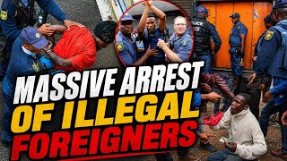 Massive Arrest of Illegal Foreigners During High Visibility Crime Prevention Operation