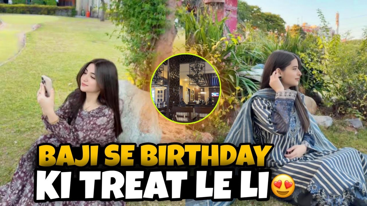 Baji sa treat le li😍|| bht maza aya💃🏻❤️||  sara khana thanda hogyaaaaaa 😐