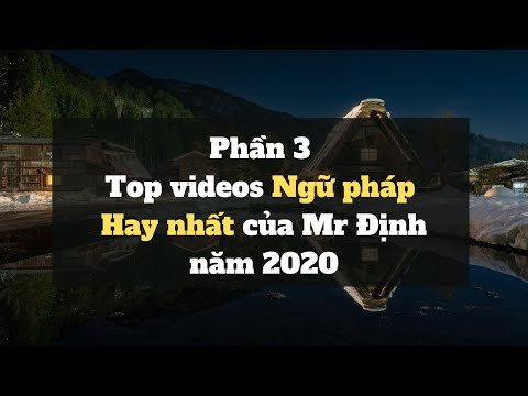 Video TOP VIDEOs Ngữ pháp Hay nhất của Mr Định năm 2020 -... - youtube