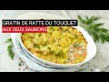 Ref:_MuJrulYWsQ Recette de gratin de ratte du touquet aux deux saumons
