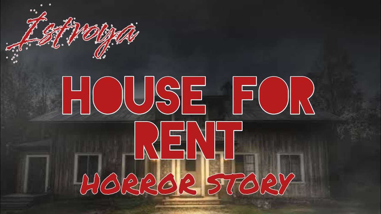 HOUSE FOR RENT HORROR STORY / TRUE HORROR STORIES / ISTROYA KWENTONG