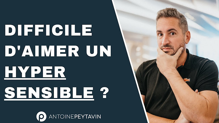 Pourquoi on a du mal à aimer les hypersensibles (8 raisons)