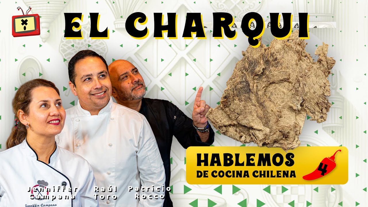 El Charqui: Hablemos de Cocina Chilena 2025