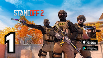 Standoff 2 - Gameplay Walkthrough Part 1 ( Android, iOS )