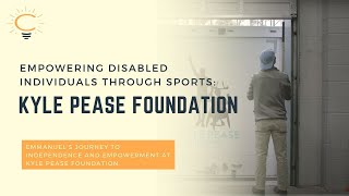 Client Spotlight: Kyle Pease Foundation | Lucie Content | Empowering People With Disabilities