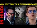 Why Tony didnt use Edith in Avengers Endgame ? | Captain B2