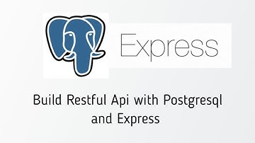 Build restful API with PostgreSQL and Express