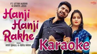 Hanji Hanji Rakhe Uttar Kumar Song  Karaoke
