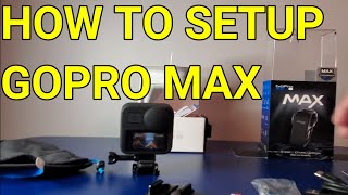 How to setup Gopro  max for Beginners
