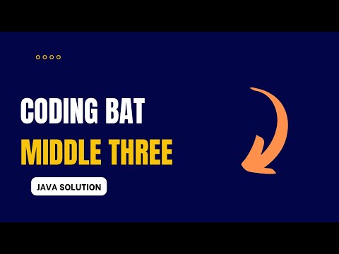 Coding Bat - middleThree Solution (Java)