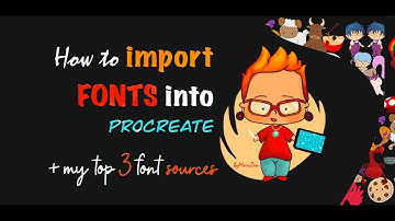 How to import fonts into Procreate Tips plus my 3 favourite font sources