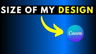 How To Know What Size My Design Is In Canva  Canva Tutorial
