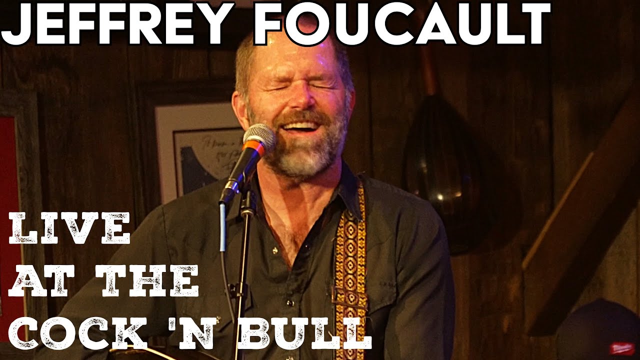Jeffrey Foucault - 4.23.25 - Live at the Cock n' Bull Restaurant in Galway NY