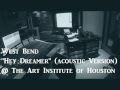 West Bend - "Hey Dreamer (acoustic)"