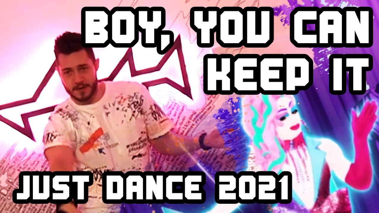 Boy, You Can Keep It | Just Dance 2021 | xTzShark