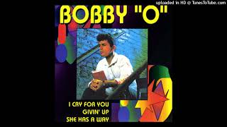 BOBBY O - She Has A Way