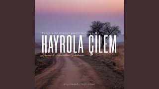 Hayrola Çilem (Psychedelic Rock)