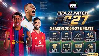 FIFA 22 ALL IN ONE PATCH 26-27 | New Face, Full Minihead, Kitpack 26-27, Squad convertd all FC26