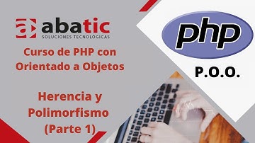 CURSO de PHP Orientado A Objetos Clase 07: Herencia y Polimorfismo (Parte 1) - created by ABATIC