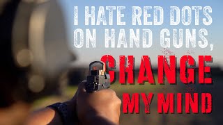 I Hate Red Dot Sights On Handguns | Change My Mind