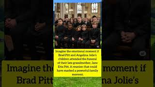 What If Brad Pitt & Angelina Jolie’s Kids Attended Their Grandmother’s Funeral?