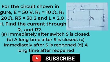 For the circuit shown in figure, E = 50 V, R₁ = 10 Ω, R₂ = 20 Ω, R3 = 30 2 and L = 2.0 mH. Find the