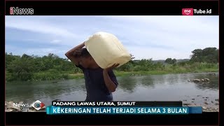 Dilanda Kekeringan, Begini Perjuangan Warga Padang Lawas Utara Mencari Sumber Air - iNews Pagi 04/09