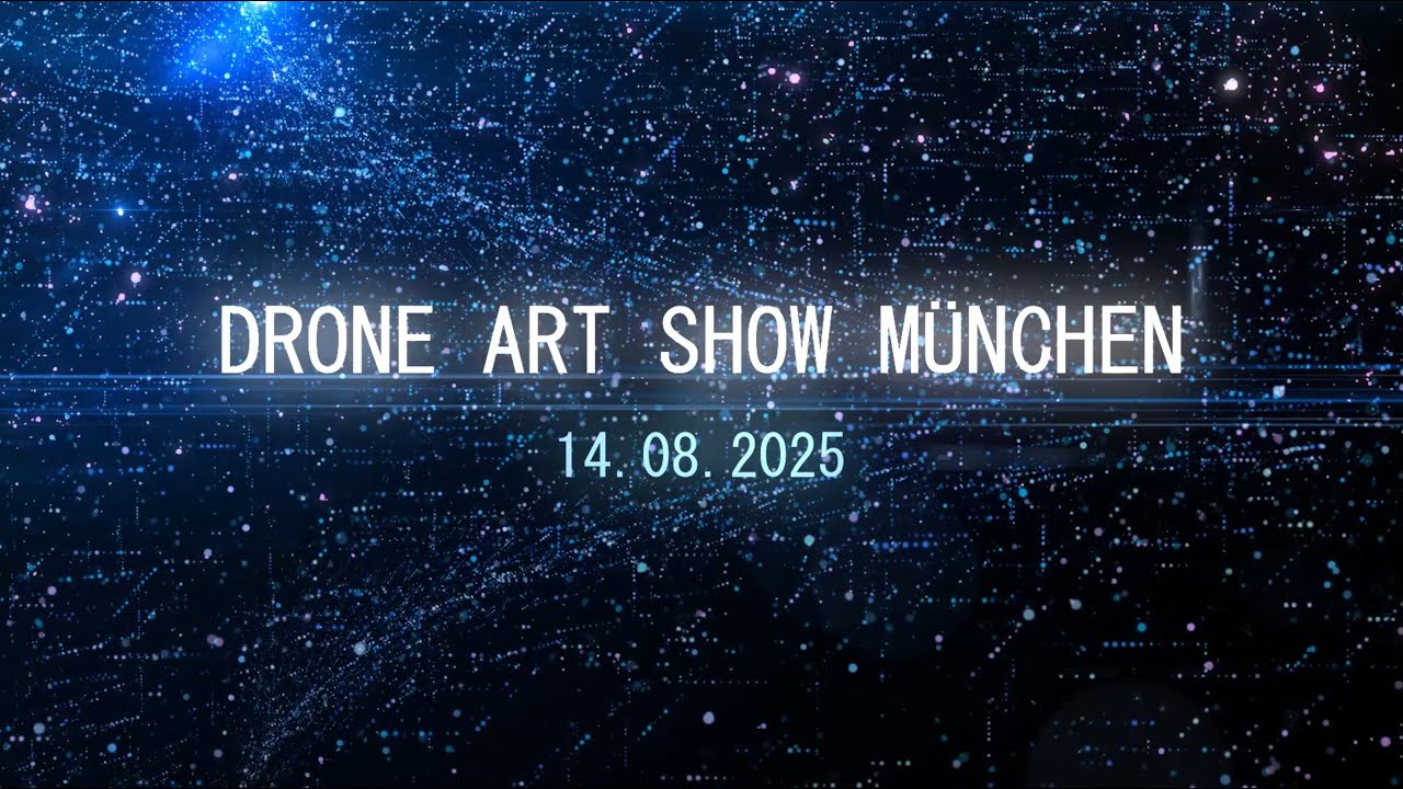 DroneArt Show München 14.08.2025