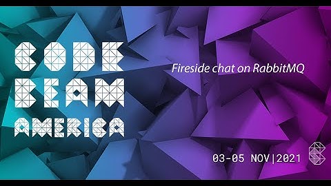 Fireside chat on RabbitMQ | Ayanda Dube & Karl Nilsson | Code BEAM America 2021