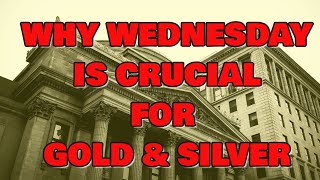 Why Wednesday’s FOMC is Crucial For Gold & Silver Prices