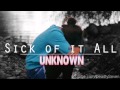 Sick of it All - Unknown [Lyrics + DL]