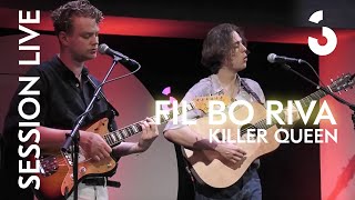 Fil Bo Riva - Killer Queen - SESSION LIVE