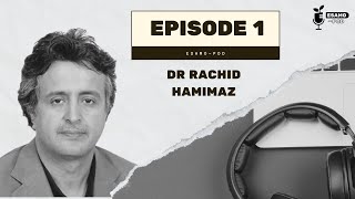 Rencontre Exclusive : Dr. Rachid Hamimaz Invité d'Honneur - Épisode Inaugural d'Esamo-Pod