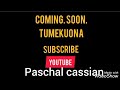 TUMEKUONA PASCHAL CASSIAN COMNG SOON
